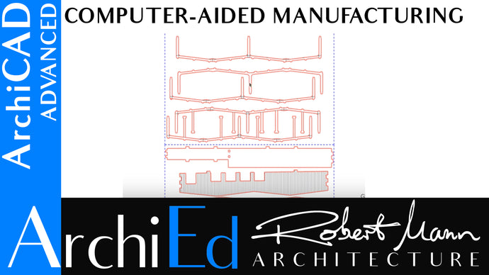 ARCHICAD FOR COMPUTER-AIDED MANUFACTURING