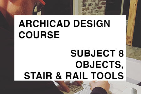 Design - Subject 8 - Objects, Stair and Rail Tools