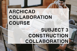 Collaboration - Subject 3 - Construction Collaboration